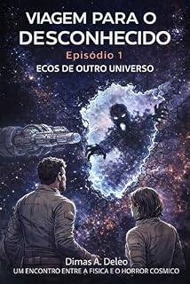 Livro Viagem Para O Desconhecido:: Episódio 1 - Ecos de Outro Universo