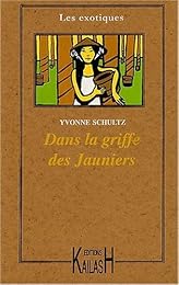Dans la griffe des jauniers