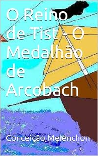 Livro O Reino de Tist - O Medalhão de Arconbach