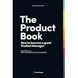 The Product Book: How to Become a Great Product Manager