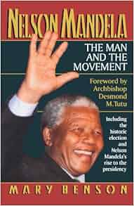 Nelson Mandela The Man And The Movement Second Edition