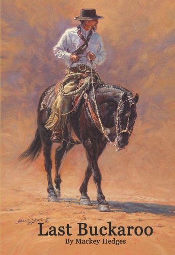 Last Buckaroo by Mackey Hedges