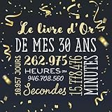 Le livre d'Or de mes 30 ans: Décoration pour la célébration du 30ème anniversaire pour homme ou by BetterNotes Anniversaire