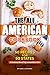 The All American Cookbook: 50 Recipes for 50 States - A Culinary Road Trip around the USA by Daniel Humphreys