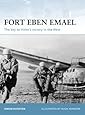 Fort Eben Emael: The key to Hitler&rsquo;s victory in the West (Fortress)