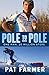 Pole to Pole: One Man, 20 Million Steps by Pat Farmer