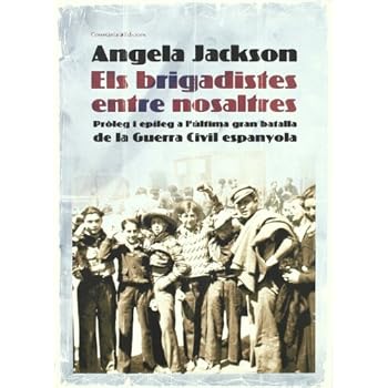 Els brigadistes entre nosaltres: Pròleg i epíleg a l'última gran batalla de la Guerra Civil espanyola (El Tinter) Els brigadistes entre nosaltres: Pròleg i epíleg a l'última gran batalla de la Guerra Civil espanyola (El Tinter)