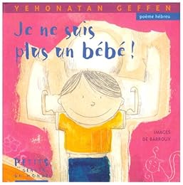 Je ne suis plus un bébé !