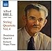 Hill: String Quartets Vol. 4: String Quartets Nos. 10 & 11 / Life Quintet