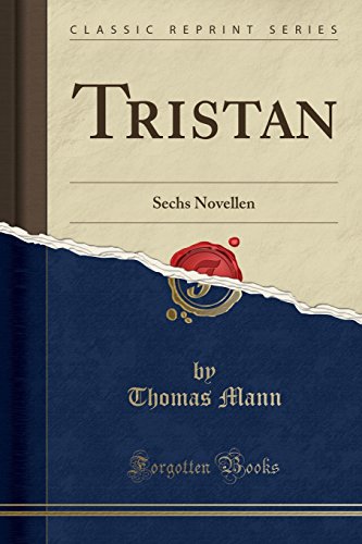 Tristan: Sechs Novellen (Classic Reprint) (German Edition)