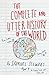 The Complete and Utter History of the World According to Samuel Stewart Aged 9 by Sarah Burton, Alex Fox