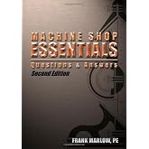 Machine Shop Essentials, Questions and Answers