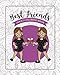 Best Friends Adult Coloring Book: Funny Best Friend Sayings and Quotes with Relaxing Patterns and Animals to Color by River Breeze Press