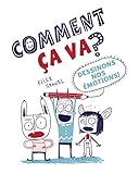 Comment ?a Va?: Dessinons Nos ?motions! (French Edition) by