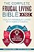 The Complete Frugal Living Bible A to Z: Learn How to Cut Everyday Expenses in Half and Live within Your Means by Joyce Coleman, David Coleman
