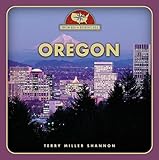 Front cover for the book Oregon (From Sea to Shining Sea) by Terry Miller Shannon