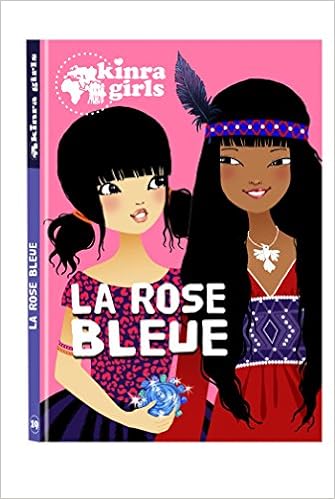 Kinra Girls La Rose Bleue Tome 19 P Bac Kin Ficti French Edition Moka Cresci Anne 9782809655872 Amazon Com Books