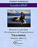 LeaderShift: Ministry Leadership Development & Empowerment Training: Student Workbook
