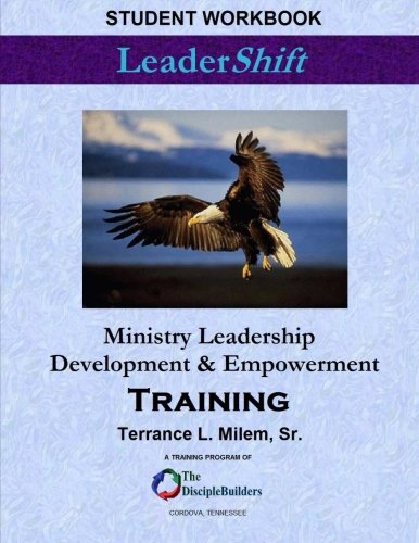 LeaderShift: Ministry Leadership Development & Empowerment Training: Student Workbook