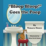 "Bloop, Bloop!"  Goes the Poop