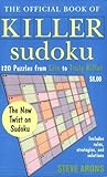 The Official Book of Killer Sudoku: 120 Puzzles from Lite to Truly Killer by Arons, Steve [Paperback(2006/6/1)] by 