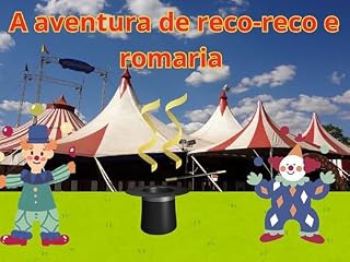Livro AS AVENTURAS DE RECO-RECO E ROMARIA: RECO-RECO E ROMARIA E SUAS TRAPALHADAS