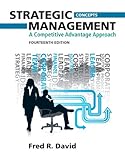 Strategic Management: A Competitive Advantage Approach, Concepts (14th Edition)