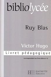 " Ruy Blas",  Victor Hugo