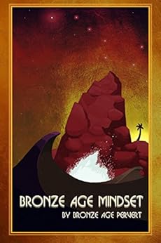 Bronze Age Mindset by [Pervert, Bronze Age]