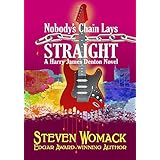 Nobody's Chain Lays Straight (Harry James Denton Series Book 4)