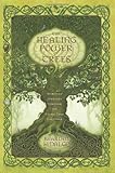 The Healing Power of Trees: Spiritual Journeys Through the Celtic Tree Calendar by Sharlyn Hidalgo