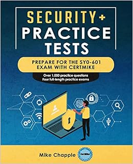 Amazon Com Security Practice Tests Sy0 601 Prepare For The Sy0 601 Exam With Certmike Chapple Mike Books
