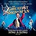 The Greatest Showman: Original Motion Picture Soundtrack [Sing-a-Long Edition]