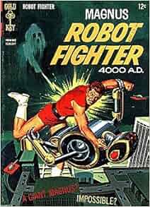Magnus Robot Fighter 1963 Series 21 Gold Key Amazon