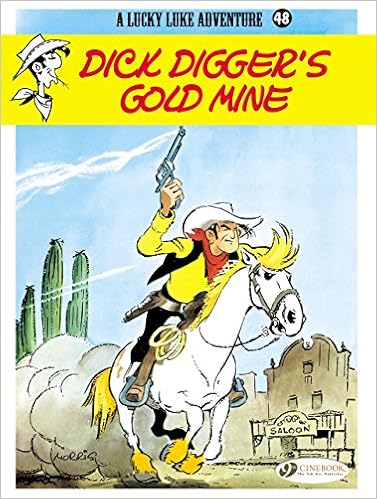 Dick Digger S Gold Mine Lucky Luke Morris 9781849182089 Amazon Com Books