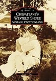 Chesapeake's Western Shore: Vintage Vacationland (Images of America) by Lara L. Lutz