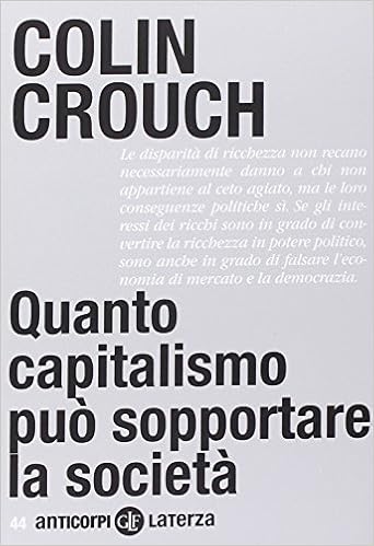 Quanto Capitalismo Puo Sopportare La Societa Amazon It Crouch Colin Marangon Paola Libri