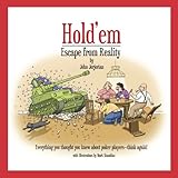 Holdem Escape From Reality by Mr. John E Jorjorian
