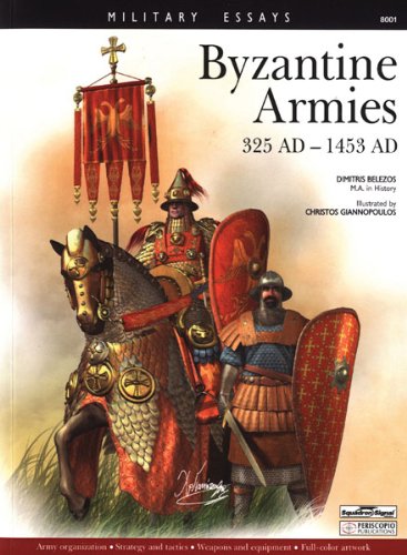 Byzantine Armies 325 AD -1453 AD – Military Essays series, Books Central