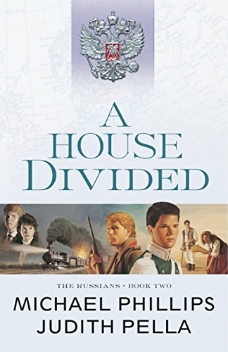 A House Divided (The Russians Book #2) by Michael Phillips