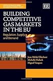 Building Competitive Gas Markets in the