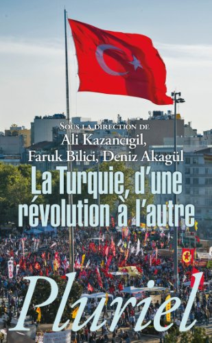 La  Turquie, d'une révolution à l'autre