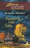 Keeping Her Safe (Steeple Hill Love Inspired Suspense #105)