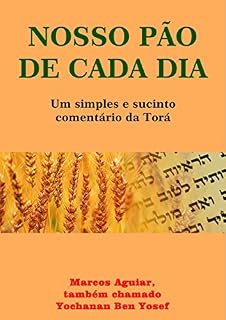 Livro Nosso Pão de Cada Dia: Um Simples e Sucinto Comentário da Torá