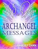 365 Days of Archangel Messages: Angel Guidance