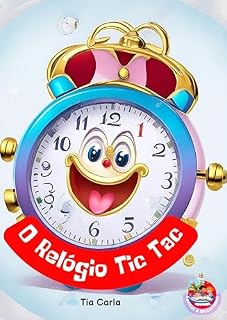 Livro O Relógio Tic Tac (Histórias únicas e exclusivas!)