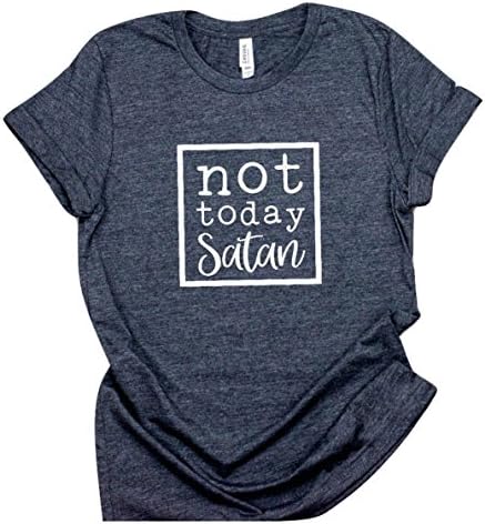 Not Today Satan - Womens Christian T Shirts Grey Short Sleeve MADE IN USA