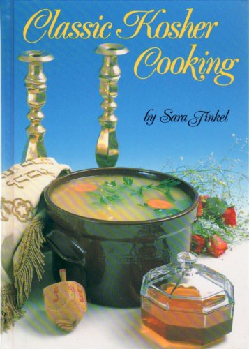 Classic Kosher Cooking by Sara Finkel (Hardcover)