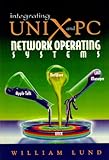 Integrating UNIX and PC Network Operating Systems by William B. Lund, Hewlett-Packard Professional Books