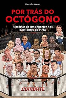 Livro Por trás do octógono: Histórias de um repórter nos bastidores do MMA